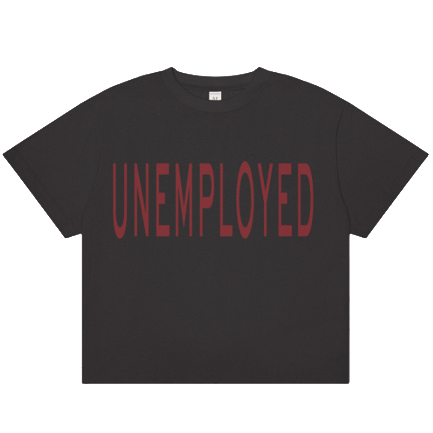 unemployed t-shirt