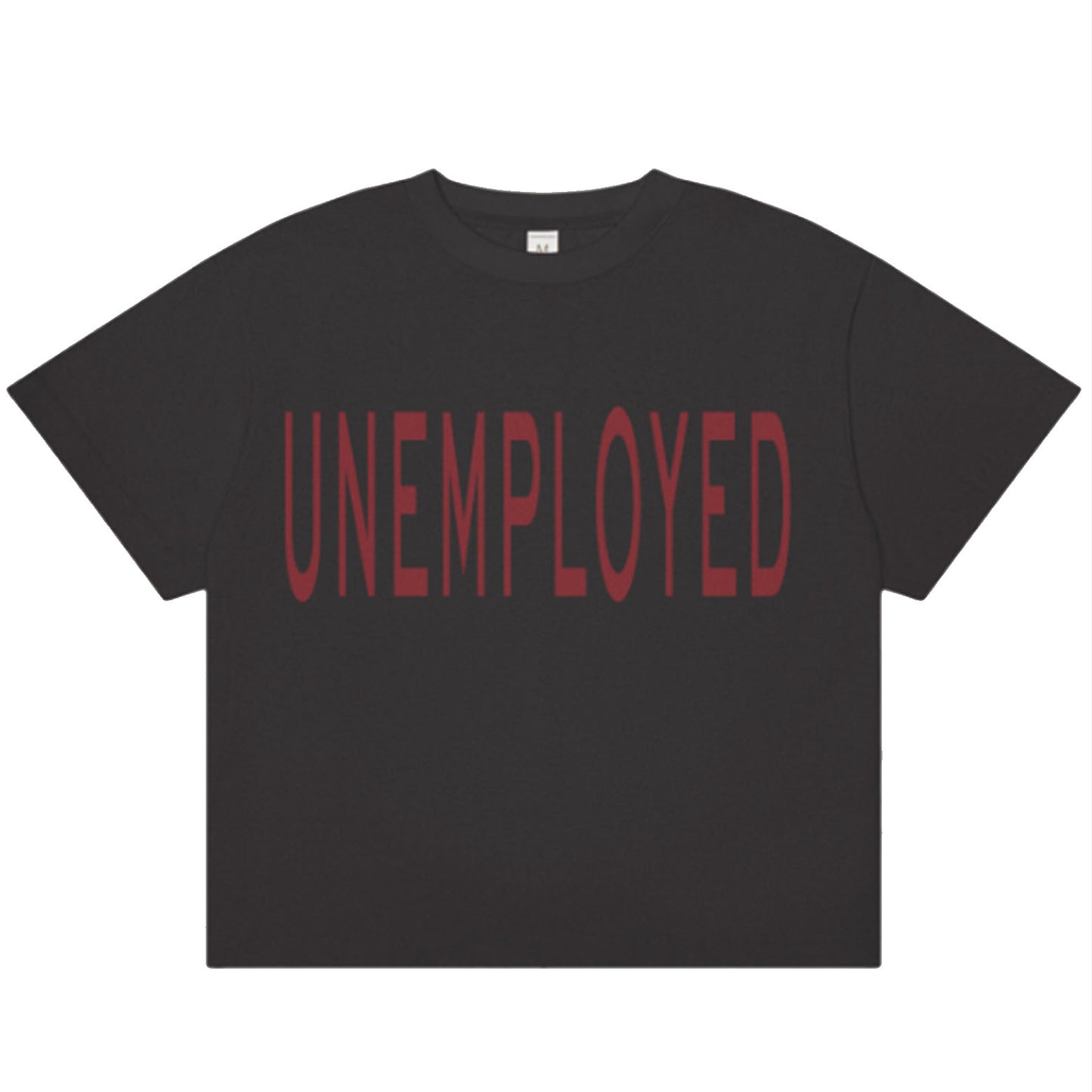 unemployed t-shirt